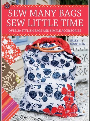 cover image of Sew Many Bags. Sew Little Time